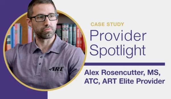 Read the provider spotlight case study featuring Alex Rosencutter, MS, ATC, ART Elite Provider.